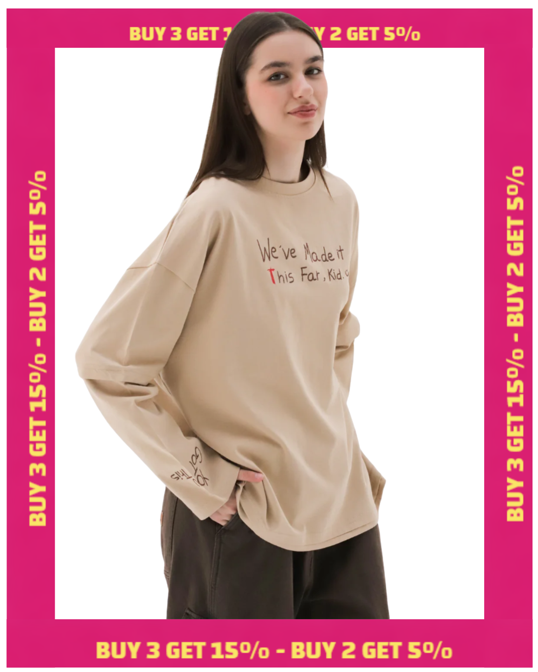 WE'VE MADE IT THIS FAR KID - COTTON LONG SLEEVE TSHIRT Beepz